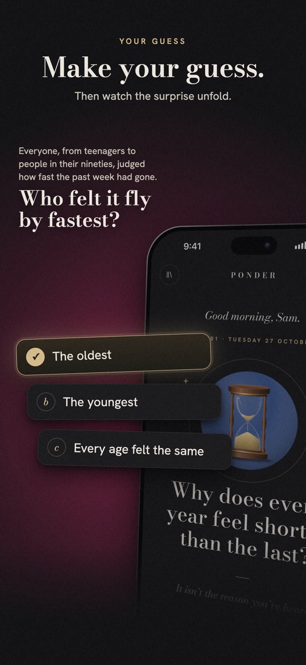 Make your guess: who felt the past week fly by fastest?